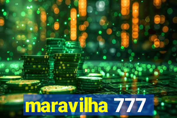 maravilha 777